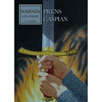 Narnia Günlükleri 4 - Prens Caspian - C. S. Lewis - Doğan Çocuk