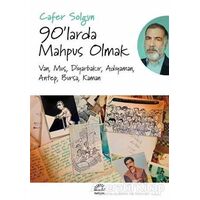 90larda Mahpus Olmak - Cafer Solgun - İletişim Yayınevi