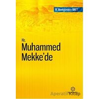 Hz. Muhammed Mekke’de - W. Montgomery Watt - Kuramer Yayınları