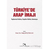 Türkiyede Arap İmajı - Talip Küçükcan - Çamlıca Yayınları