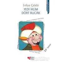 Yedi İklim Dört Bucak - Evliya Çelebi - Can Çocuk Yayınları