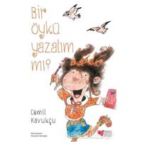 Bir Öykü Yazalım mı? - Cemil Kavukçu - Can Çocuk Yayınları