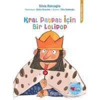 Kral Patpat İçin Bir Lolipop - Silvia Roncaglia - Can Çocuk Yayınları