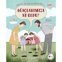 Bulut ve Selis Haykırdı: Ağaçlarımıza Ne Oldu? - Alfabe Bulutu 4 - Alp Gökalp - Can Çocuk Yayınları