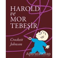 Harold ve Mor Tebeşir - Crockett Johnson - Can Çocuk Yayınları