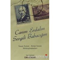 Canım Erdalım, Sevgili Babacığım - Can Dündar - Can Yayınları