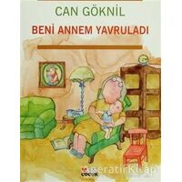 Beni Annem Yavruladı - Can Göknil - Can Çocuk Yayınları