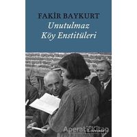 Unutulmaz Köy Enstitüleri - Fakir Baykurt - Literatür Yayıncılık