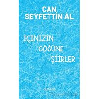 İçinizin Göğüne Şiirler - Can Seyfettin Al - Liman Yayınevi