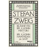 Bilinmeyen Bir Kadının Mektubu - Bir Kadının Hayatından 24 Saat - Stefan Zweig - Can Yayınları