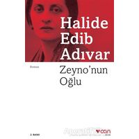 Zeyno’nun Oğlu - Halide Edib Adıvar - Can Yayınları