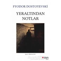 Yeraltından Notlar - Fyodor Mihayloviç Dostoyevski - Can Yayınları