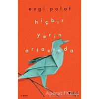 Hiçbir Yerin Ortasında - Ezgi Polat - Can Yayınları