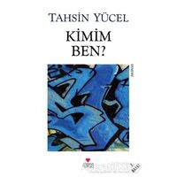 Kimim Ben? - Tahsin Yücel - Can Yayınları