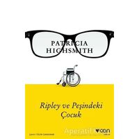 Ripley ve Peşindeki Çocuk - Patricia Highsmith - Can Yayınları