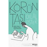 Körün Taşı - Celal Üster - Can Yayınları