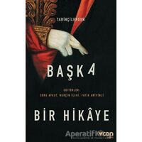 Tarihçilerden Başka Bir Hikaye - Müge Özbek - Can Yayınları