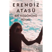 Bir Yaşdönümü Rüyası - Erendiz Atasü - Can Yayınları