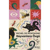 Hayvanlara Övgü - Michel de Montaigne - Can Yayınları