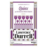 Quinx ya da Kusursuz Adamın Öyküsü - Avignon Beşlisi 5 - Lawrence Durrell - Can Yayınları