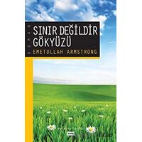 Sınır Değildir Gökyüzü - Emetullah Armstrong - Eşik Yayınları