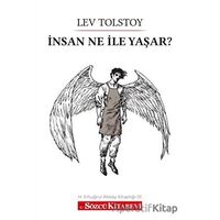 İnsan Ne İle Yaşar? - Lev Nikolayeviç Tolstoy - Sözcü Kitabevi