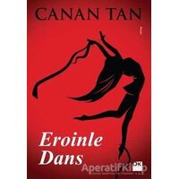 Eroinle Dans - Canan Tan - Doğan Kitap