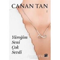 Yüreğim Seni Çok Sevdi - Canan Tan - Doğan Kitap