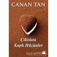 Çikolata Kaplı Hüzünler - Canan Tan - Doğan Kitap