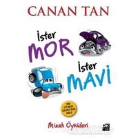 İster Mor İster Mavi - Canan Tan - Doğan Kitap