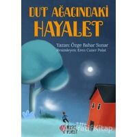 Dut Ağacındaki Hayalet - Özge Bahar Sunar - Masalperest