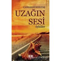 Uzağın Sesi - Öyküler - Cansaran Kızıltaş - Akıl Fikir Yayınları