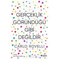 Gerçeklik Göründüğü Gibi Değildir - Carlo Rovelli - Can Yayınları