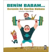 Benim Babam... Evrenin En Harika Babası - Carme Dolz - Bilgi Yayınevi