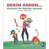 Benim Annem... Evrenin En Harika Annesi - Carme Dolz - Bilgi Yayınevi