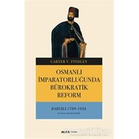 Osmanlı İmparatorluğunda Bürokratik Reform - Carter V. Findley - Alfa Yayınları