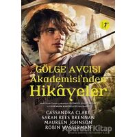 Gölge Avcısı Akademisinden Hikayeler - Cassandra Clare - Artemis Yayınları