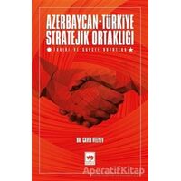 Azerbaycan-Türkiye Stratejik Ortaklığı - Cavid Veliyev - Ötüken Neşriyat