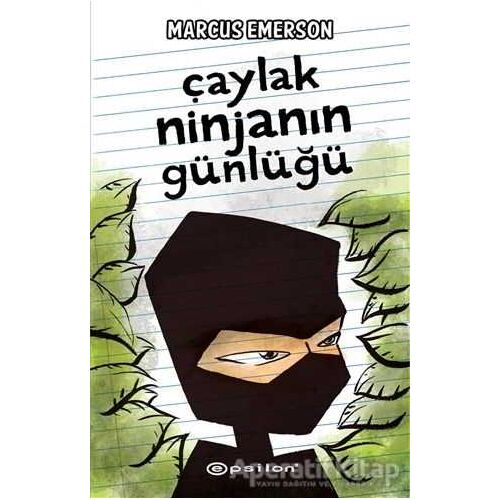 Çaylak Ninjanın Günlüğü - Marcus Emerson - Epsilon Yayınevi