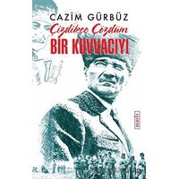 Çizdikçe Çözdüm Bir Kuvvacıyı - Cazim Gürbüz - Berfin Yayınları