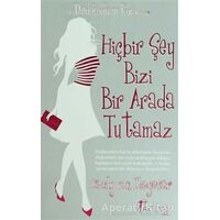 Hiçbir Şey Bizi Bir Arada Tutamaz - Dedikoducu Kız - Cecily Von Ziegesar - Artemis Yayınları