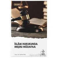 İslam Hukukunda Meşru Müdafaa - Ayhan Hira - Nizamiye Akademi Yayınları
