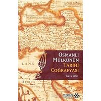 Osmanlı Mülkünün Tarihi Coğrafyası - Celal Nuri İleri - Yeditepe Akademi