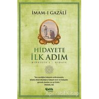 Hidayete İlk Adım - İmam-ı Gazali - Çelik Yayınevi