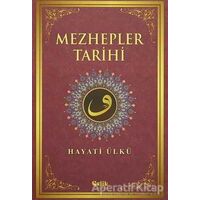 Mezhepler Tarihi - Hayati Ülkü - Çelik Yayınevi