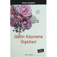 Gelin Kaynana İlişkileri - Hasan Çalışkan - Çelik Yayınevi