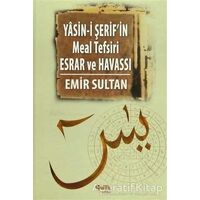 Yasin-i Şerif’in Meal Tefsiri Esrar ve Havassı - Emir Sultan - Çelik Yayınevi