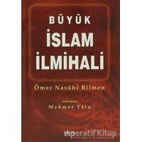 Büyük İslam İlmihali - Ömer Nasuhi Bilmen - Çelik Yayınevi