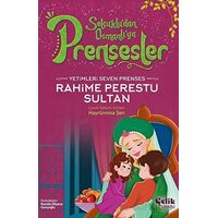 Yetimleri Seven Prenses - Rahime Perestu Sultan - Hayrünnisa Şen - Çelik Yayınevi