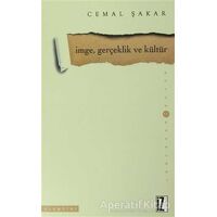 İmge, Gerçeklik ve Kültür - Cemal Şakar - İz Yayıncılık